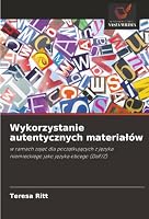 Wykorzystanie autentycznych materialów (Polish Edition) 6200758085 Book Cover