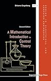 MATHEMATICAL INTRODUCTION TO CONTROL THEORY, A (SECOND EDITION) (Electrical and Computer Engineering)