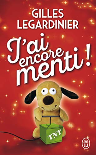 J'ai encore menti ! J'ai encore menti !