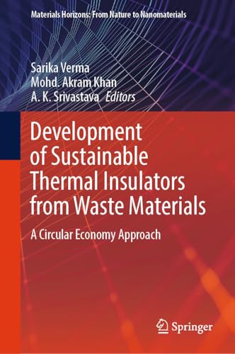 Development of Sustainable Thermal Insulators from Waste Materials: A Circular Economy Approach (Materials Horizons: From Nature to Nanomaterials)