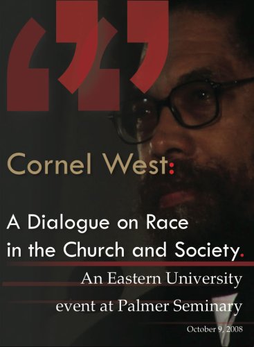 Cornel West - A Dialogue on Race in the Church and Society