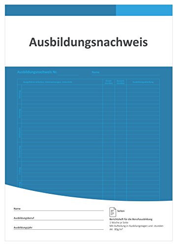 Berichtsheft für die Ausbildung - Azubi Ausbildungsnachweisheft täglich/wöchentlich - Ausbildungsnachweis als Wochenberichtsheft - DIN A4, 28 Seiten, 1 Woche je Seite, Montag bis Sonntag Cover