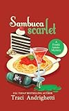 Sambuca Scarlet: A Private Investigator Comedy Mystery...