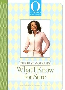 Paperback The Oprah Magazine: The Best of Oprah's What I Know For Sure Book