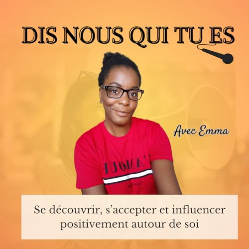 &Eacute;pisode 03 - Le secret pour avoir une estime de soi &agrave; 100%