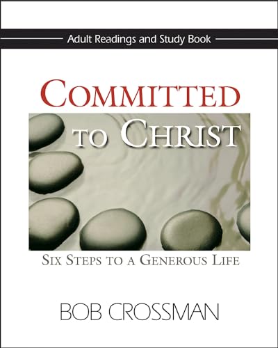 Committed to Christ: Adult Readings and Study Book: Six Steps to a Generous Life