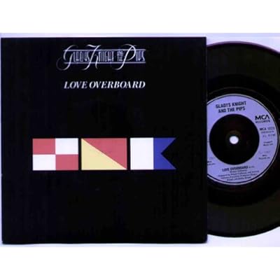 GLADYS KNIGHT AND THE PIPS - LOVE OVERBOARD - 7 inch vinyl / 45