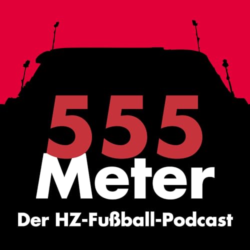 555 Meter - ein Podcast der Heidenheimer Zeitung über den FCH cover art