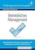 Wirtschaftsfachwirte: Betriebliches Management: Vorbereitung auf die IHK-Klausuren