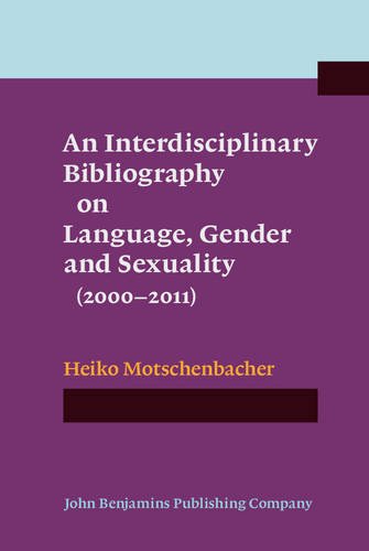 An Interdisciplinary Bibliography on Language, Gender and Sexuality (20002011)