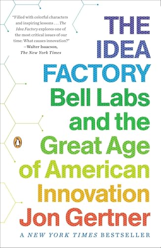 The Idea Factory: Bell Labs and the Great Age of American Innovat...