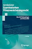 Examinatorium Privatversicherungsrecht: Über 850 Prüfungsfragen und 5 Klausurfälle (Springer-Lehrbuch)