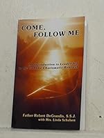 Come, Follow Me: An Introduction to Leadership in the Catholic Charismatic Renewal B00071YFGW Book Cover