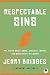 Respectable Sins Student Edition: The Truth About Anger, Jealousy, Worry, and Other Stuff We Accept (Th1nk)