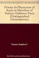 Priests As Physicians of Souls in Marsilius of Padua's "Defensor Pacis" (Distinguished Dissertations) 0773499652 Book Cover