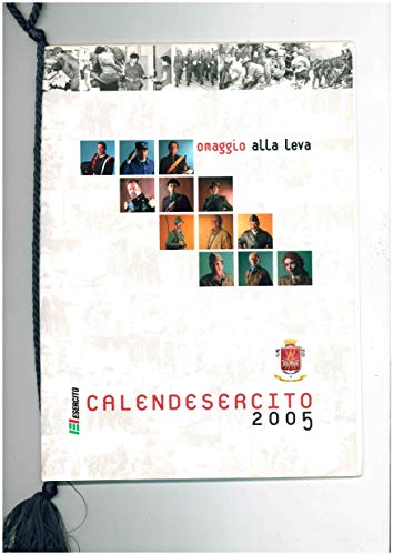 CALENDARIO STORICO DA COLLEZIONE ESERCITO ITALIANO ANNO 2005 CON CORDONCINO ORIGINALE