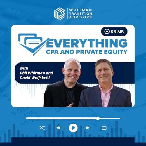 Page de couverture de Everything CPA and Private Equity with Phil Whitman and David Wolfskehl