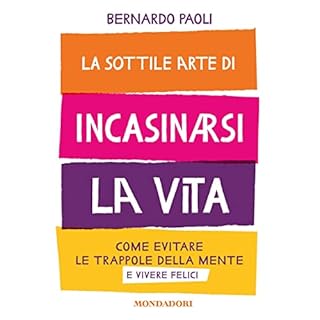 La sottile arte di incasinarsi la vita copertina