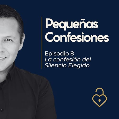 La confesión del silencio elegido Podcast By  cover art