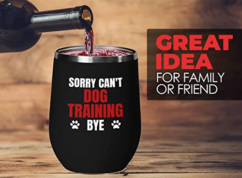 Flairy Land Dog Trainer Black Edition Wine Tumbler 12oz - Can't Dog Training Bye - Dog Coach Gift Training Instructor Pet Dog Breed Lover Animal Handler Dog Sitter