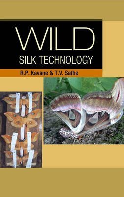 By Kavane, R. K. & Sathe T. V. Wild Silk Technology Hardcover - January 2011