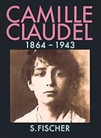 Camille Claudel. Sonderausgabe. 3100590031 Book Cover