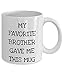 My Favorite Brother Gave Me This Mug Funny Sister Gift from Sibling Stepbrother Stepsister Bro Cute Little Big Sista Present Gag Joke White Ceramic Coffee Tea Cup 11 oz