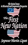 The First New Nation: The United States in Historical and Comparative Perspective