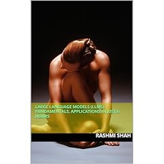 Large Language Models (LLMs): Fundamentals, Applications in Just 6 Hours Audiolibro Por Rashmi Shah arte de portada