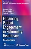  Enhancing Patient Engagement in Pulmonary Healthcare: The Art and Science (Respiratory Medicine) (English Edition)