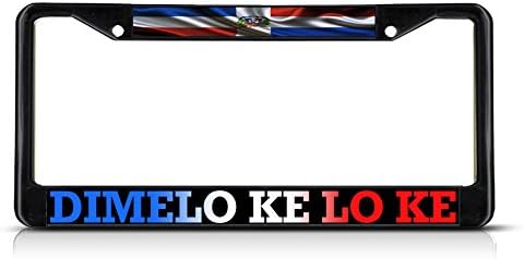 Fastasticdeals Dimelo Ke Lo Ke, Dominican Republic Flag License Plate Frame Tag Holder Cover