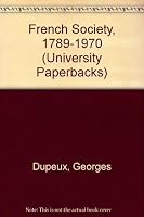 French Society, 1789-1970 (University Paperbacks) 0416844103 Book Cover