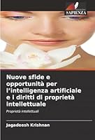 Nuove sfide e opportunità per l'intelligenza artificiale e i diritti di proprietà intellettuale (Italian Edition) 6208903343 Book Cover