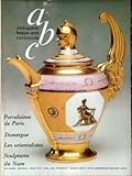  ABC [No 149] du 01/03/1977 - PORCELAINES DE PARIS - DOMERGUE - LES ORIENTALISTES - SCULPTURES DU SIAM.