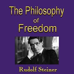 The Philosophy of Freedom Audiolibro Por Rudolf Steiner arte de portada