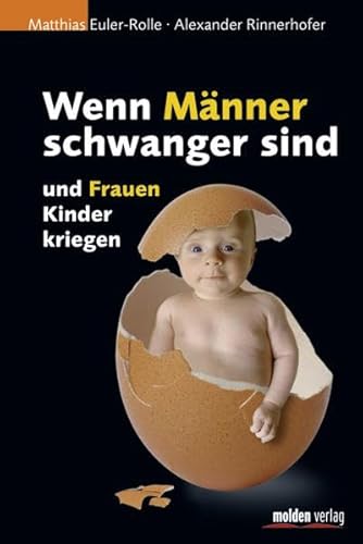 Wenn Männer schwanger sind und Frauen Kinder kriegen