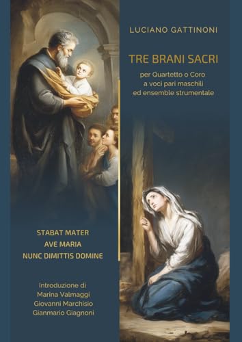  Tre brani sacri, per Quartetto o Coro a voci pari maschili ed ensemble strumentale