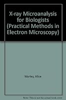 X-Ray Microanalysis for Biologists 1855780542 Book Cover