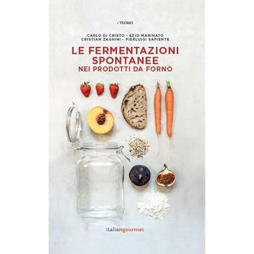 Le fermentazioni spontanee nei prodotti da forno