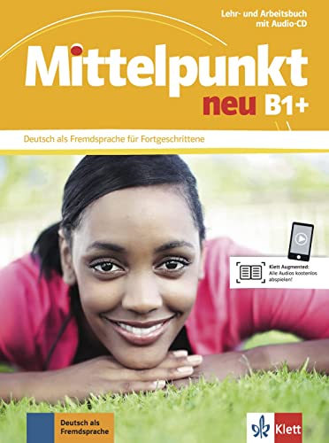 Mittelpunkt Neu: Lehr- und Arbeitsbuch B1+ mit CD zum Arbeitsbuch