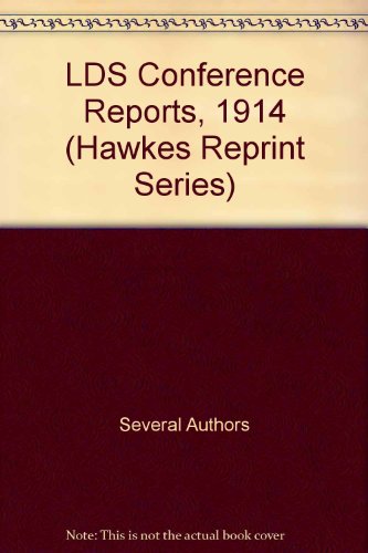 LDS Conference Reports, 1914 (Hawkes Reprint Se... B002KTO8O8 Book Cover