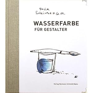 Wasserfarbe für Gestalter Gebundene Ausgabe – 10. Oktober 2011