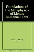 Foundations of the Metaphysics of Morals/What is Enlightenment? 0023077204 Book Cover