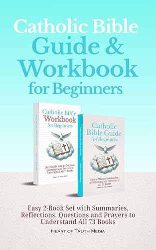 Catholic Bible Guide & Workbook for Beginners: Easy 2-Book Set with Summaries, Reflections, Questions and Prayers to Understand All 73 Books (The Catholic Bible for Beginners)