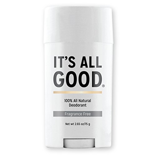 It's All Good - 100% Natural Deodorant - Non-Toxic, No Aluminum, Parabens, Talc, Propylene Glycol, and No Animal Testing (Fragrance Free)