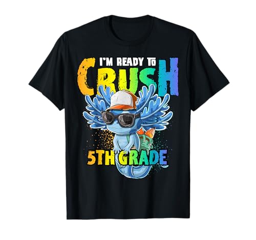 I'm Ready to Crush 5th Grade Axolotl Back to School Boys T-Shirt