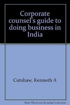 Corporate Counsel's Guide to Doing Business in India
