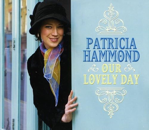 Our Lovely Day [Audio CD] Hammond, Patricia