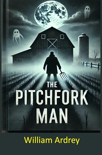 The Pitchfork Man: Mystery thriller with ghostly twists Dark suspense set in the countryside (English Edition)