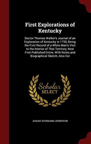 First Explorations of Kentucky: Doctor Thomas W... 1297536193 Book Cover